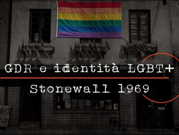 GDR e identità LGBT+ - Stonewall 1969