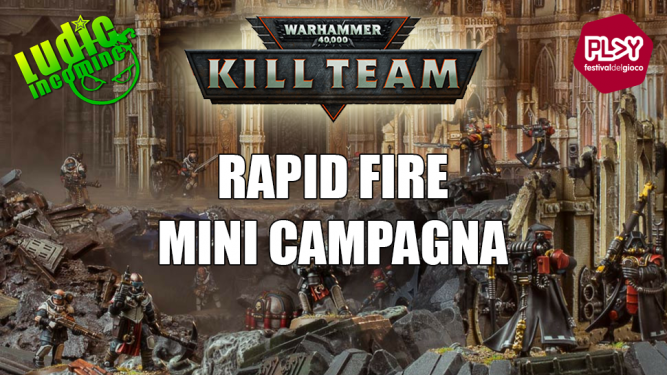 Warhammer 40.000 Kill Team - Mini Campagna "Rapid Fire"